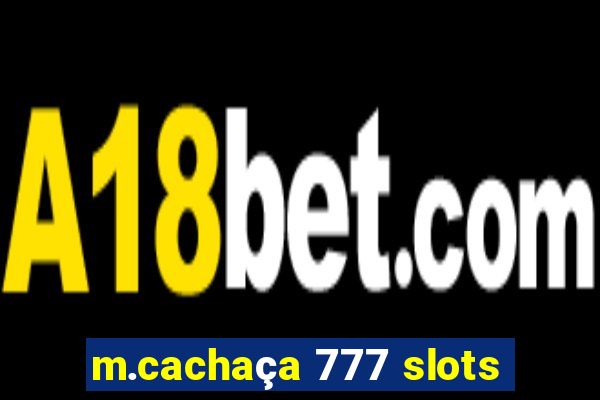 m.cachaça 777 slots